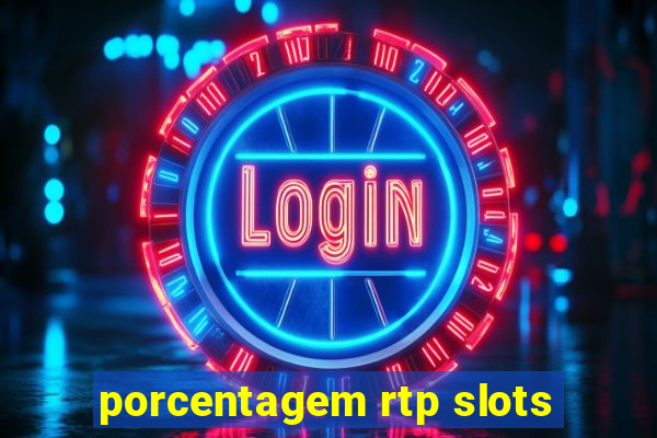 porcentagem rtp slots